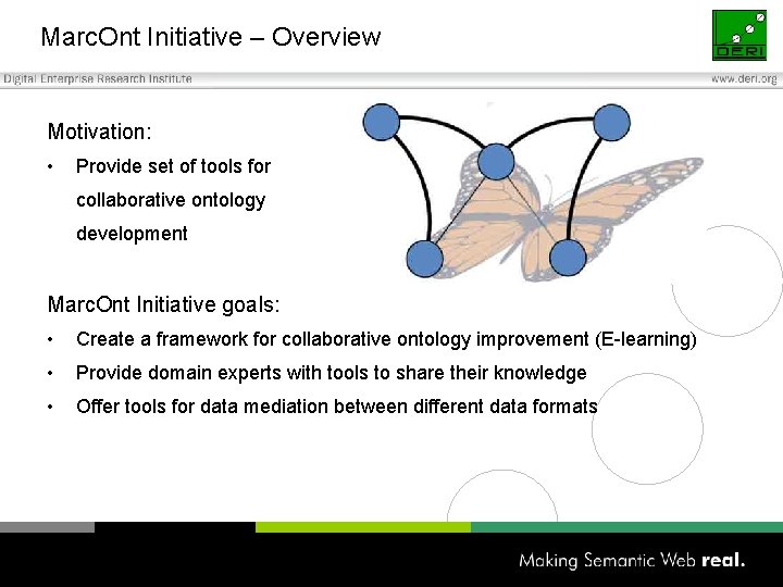 Marc. Ont Initiative – Overview Motivation: • Provide set of tools for collaborative ontology
