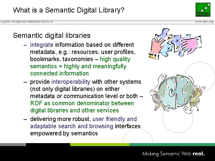 What is a Semantic Digital Library? Semantic digital libraries – integrate information based on
