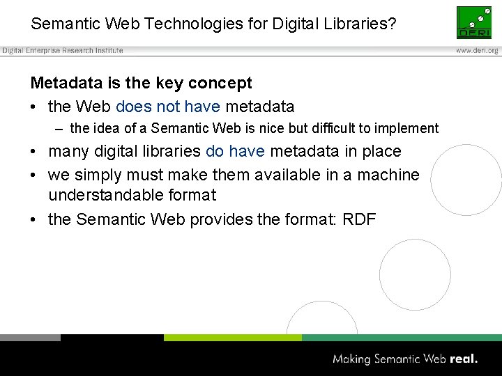 Semantic Web Technologies for Digital Libraries? Metadata is the key concept • the Web