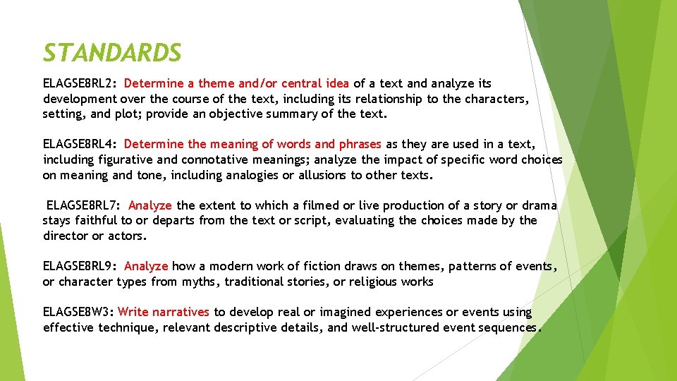 STANDARDS ELAGSE 8 RL 2: Determine a theme and/or central idea of a text