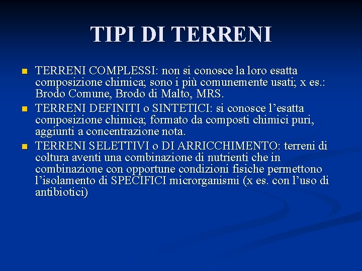 TIPI DI TERRENI n n n TERRENI COMPLESSI: non si conosce la loro esatta