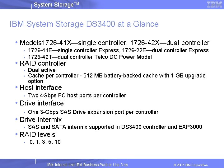 System Storage. TM IBM System Storage DS 3400 at a Glance • Models 1726