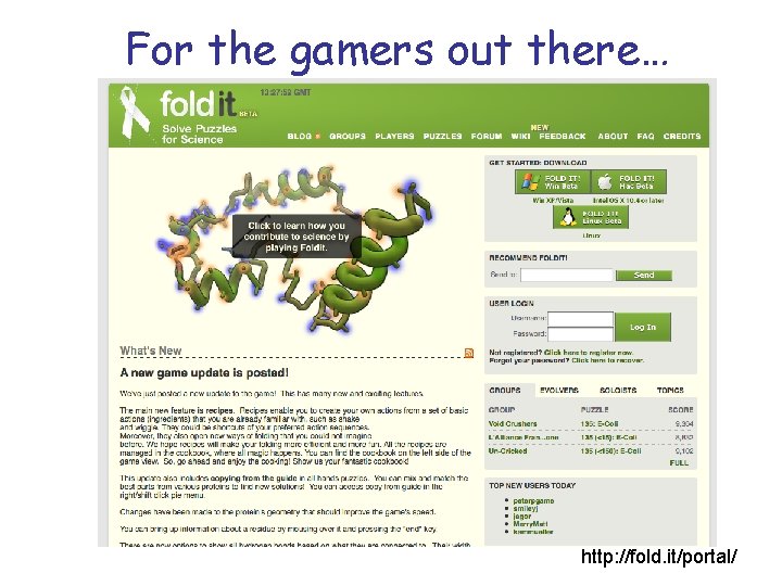For the gamers out there… http: //fold. it/portal/ 