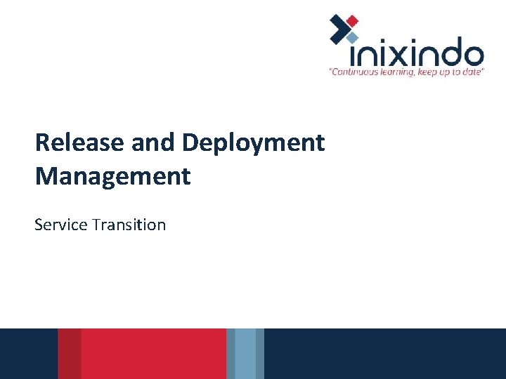 Release and Deployment Management Service Transition 