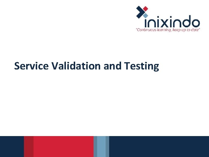 Service Validation and Testing 