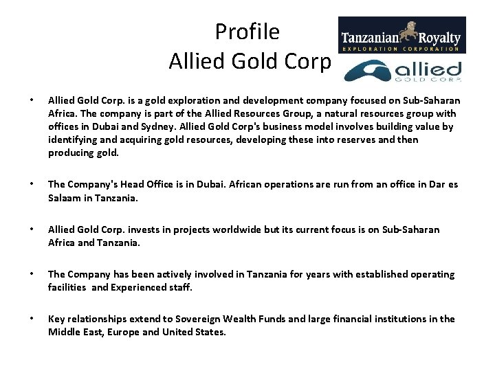 Profile Allied Gold Corp • Allied Gold Corp. is a gold exploration and development