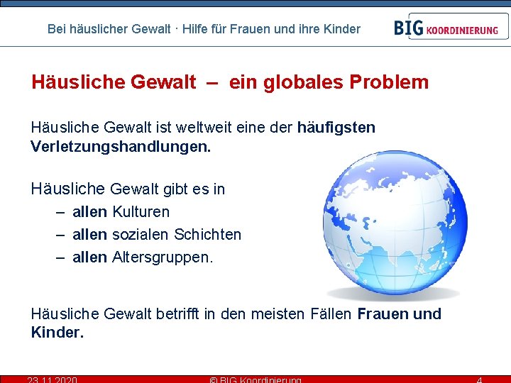 Bei häuslicher Gewalt · Hilfe für Frauen und ihre Kinder Häusliche Gewalt – ein