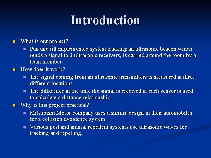 Introduction n What is our project? n Pan and tilt implemented system tracking an