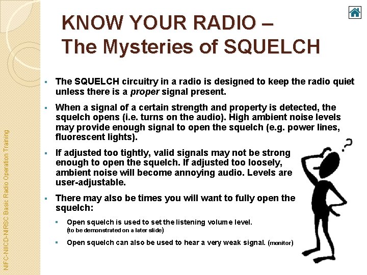 NIFC-NIICD-NIRSC Basic Radio Operation Training KNOW YOUR RADIO – The Mysteries of SQUELCH §