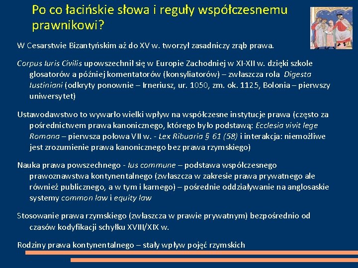 Po co łacińskie słowa i reguły współczesnemu prawnikowi? W Cesarstwie Bizantyńskim aż do XV