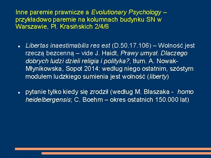 Inne paremie prawnicze a Evolutionary Psychology – przykładowo paremie na kolumnach budynku SN w