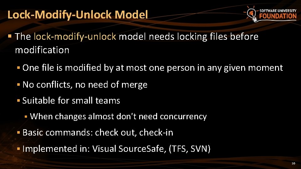 Lock-Modify-Unlock Model § The lock-modify-unlock model needs locking files before modification § One file