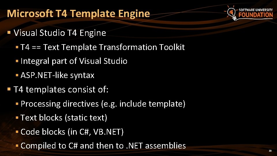 Microsoft T 4 Template Engine § Visual Studio T 4 Engine § T 4
