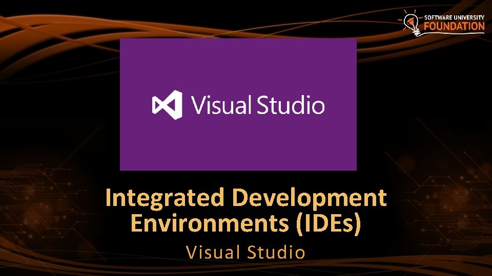Integrated Development Environments (IDEs) Visual Studio 