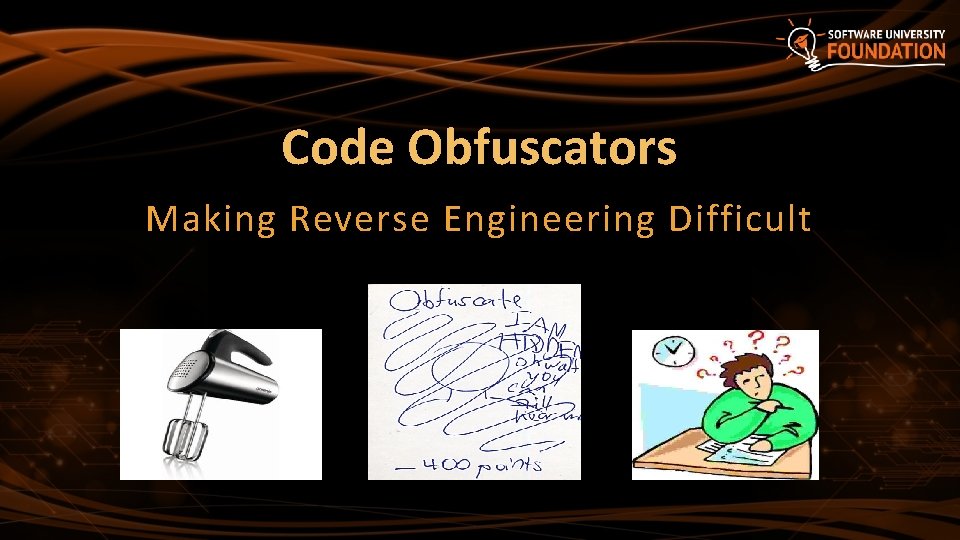 Code Obfuscators Making Reverse Engineering Difficult 