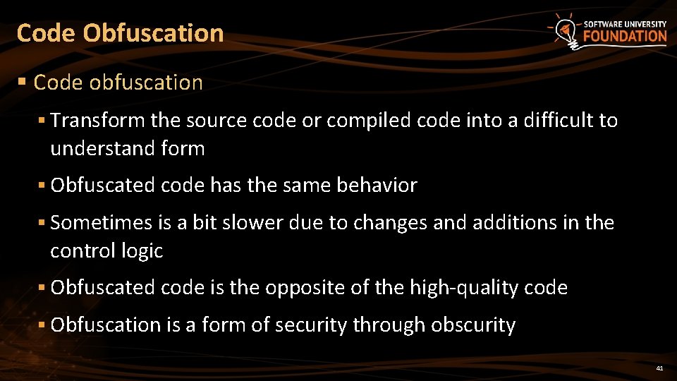 Code Obfuscation § Code obfuscation § Transform the source code or compiled code into