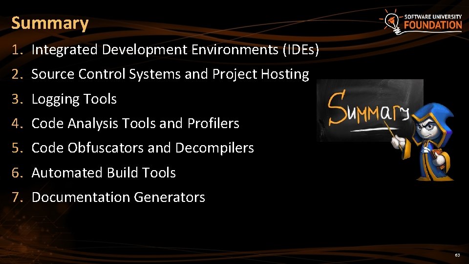 Summary 1. Integrated Development Environments (IDEs) 2. Source Control Systems and Project Hosting 3.