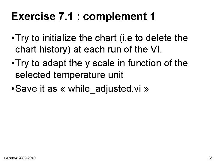 Exercise 7. 1 : complement 1 • Try to initialize the chart (i. e