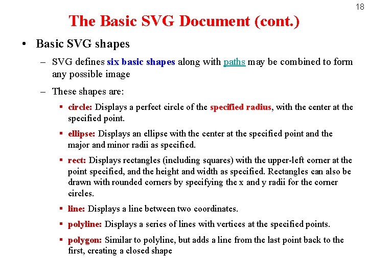 18 The Basic SVG Document (cont. ) • Basic SVG shapes – SVG defines