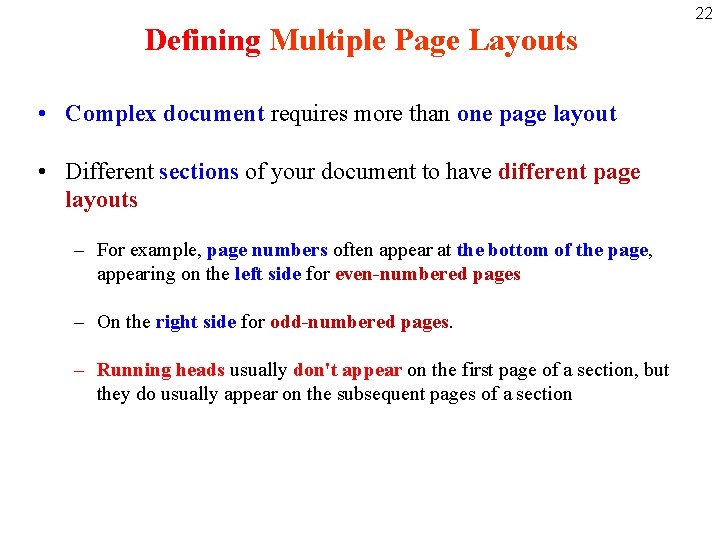 Defining Multiple Page Layouts • Complex document requires more than one page layout •