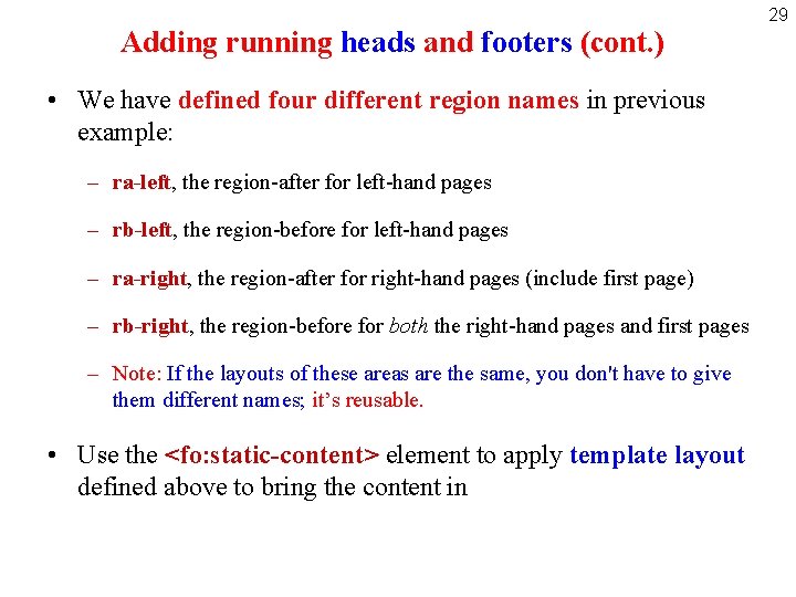 Adding running heads and footers (cont. ) • We have defined four different region
