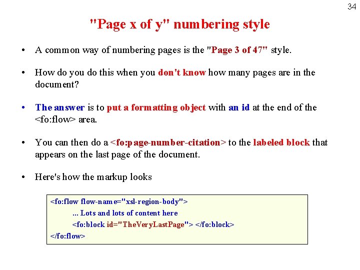 34 "Page x of y" numbering style • A common way of numbering pages