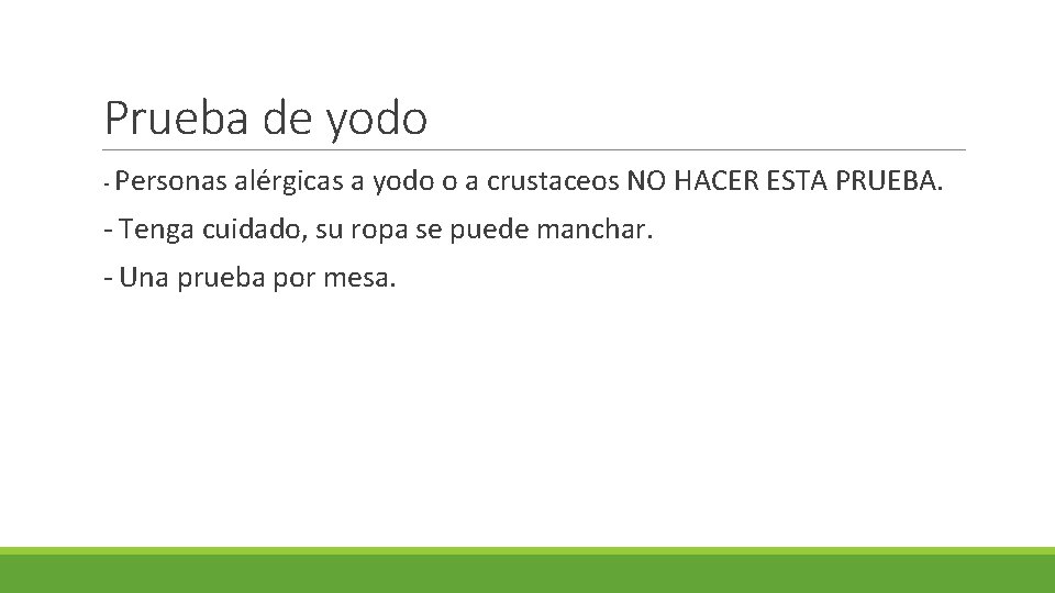 Prueba de yodo - Personas alérgicas a yodo o a crustaceos NO HACER ESTA