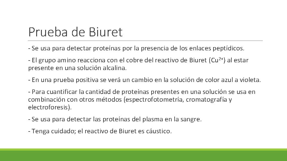 Prueba de Biuret - Se usa para detectar proteínas por la presencia de los