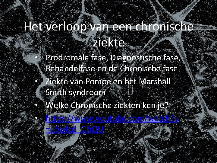 Het verloop van een chronische ziekte • Prodromale fase, Diagnostische fase, Behandelfase en de