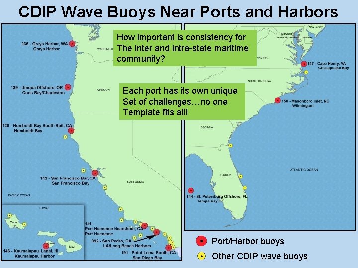 CDIP Wave Buoys Near Ports and Harbors How important is consistency for The inter