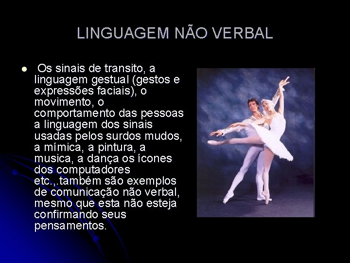 LINGUAGEM NÃO VERBAL l Os sinais de transito, a linguagem gestual (gestos e expressões