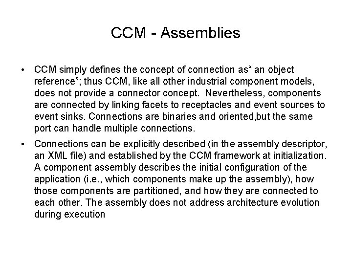 CCM - Assemblies • CCM simply defines the concept of connection as“ an object