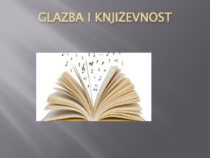 GLAZBA I KNJIŽEVNOST 