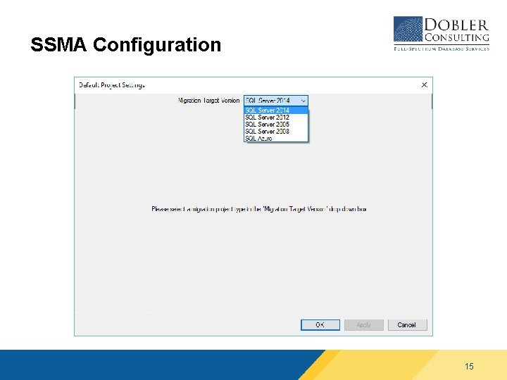 SSMA Configuration 15 SSMA Configuration 15