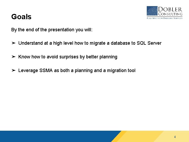 Goals By the end of the presentation you will: ➤ Understand at a high Goals By the end of the presentation you will: ➤ Understand at a high