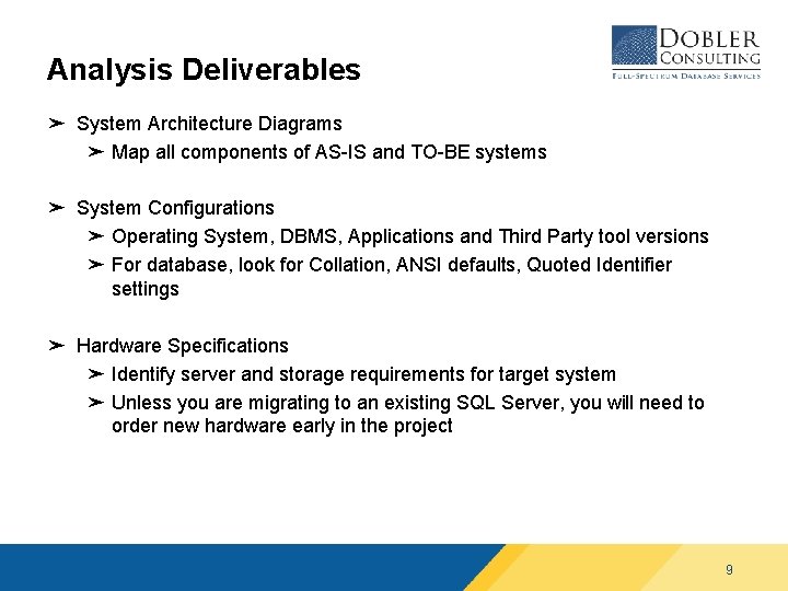 Analysis Deliverables ➤ System Architecture Diagrams ➤ Map all components of AS-IS and TO-BE Analysis Deliverables ➤ System Architecture Diagrams ➤ Map all components of AS-IS and TO-BE