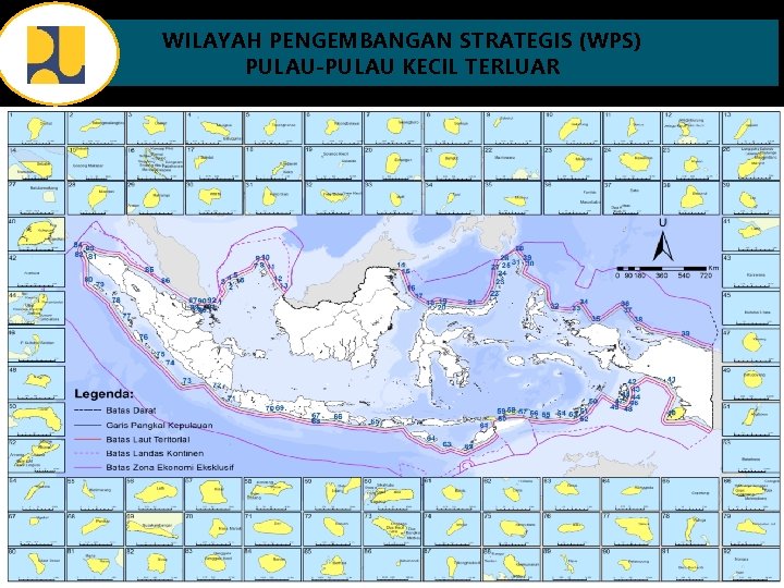 WILAYAH PENGEMBANGAN STRATEGIS (WPS) PULAU-PULAU KECIL TERLUAR WILAYAH PENGEMBANGAN STRATEGIS (WPS) PULAU-PULAU KECIL TERLUAR