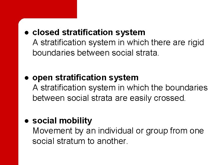 l closed stratification system A stratification system in which there are rigid boundaries between