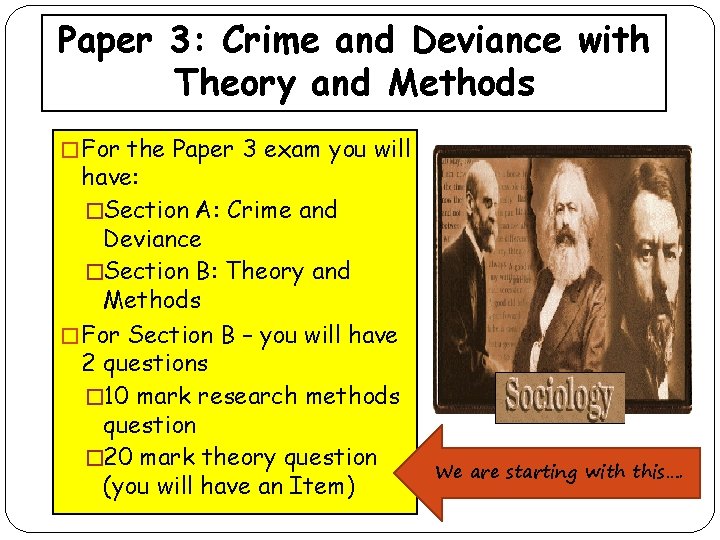 Paper 3: Crime and Deviance with Theory and Methods � For the Paper 3