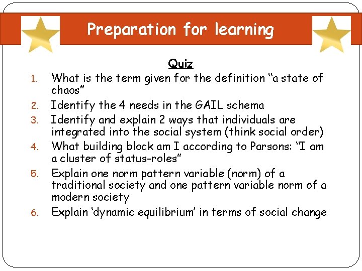 Preparation for learning 1. 2. 3. 4. 5. 6. Quiz What is the term