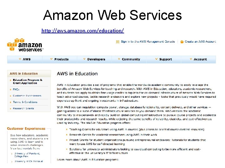 Amazon Web Services http: //aws. amazon. com/education/ 