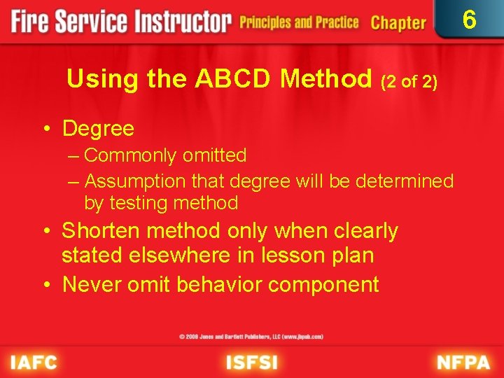 6 Using the ABCD Method (2 of 2) • Degree – Commonly omitted –