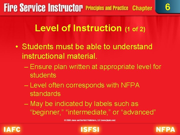 6 Level of Instruction (1 of 2) • Students must be able to understand