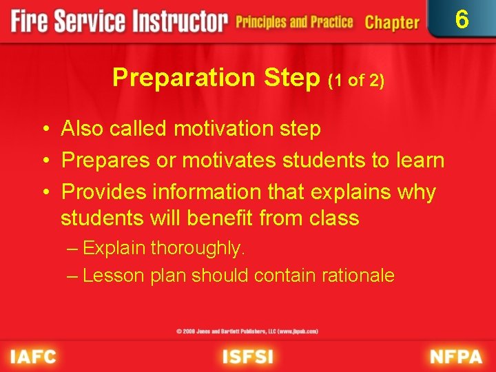 6 Preparation Step (1 of 2) • Also called motivation step • Prepares or