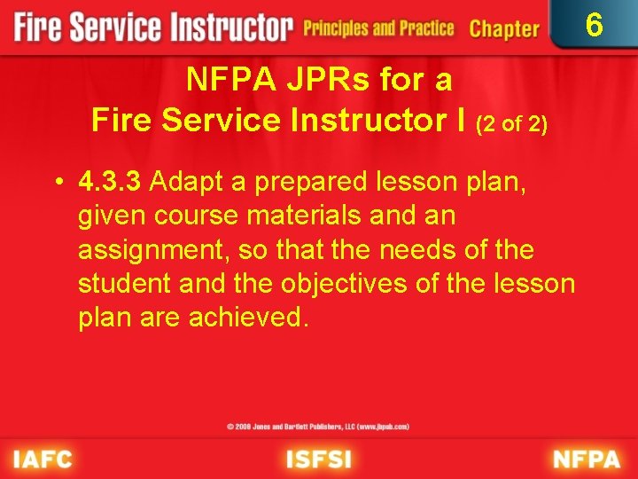 6 NFPA JPRs for a Fire Service Instructor I (2 of 2) • 4.