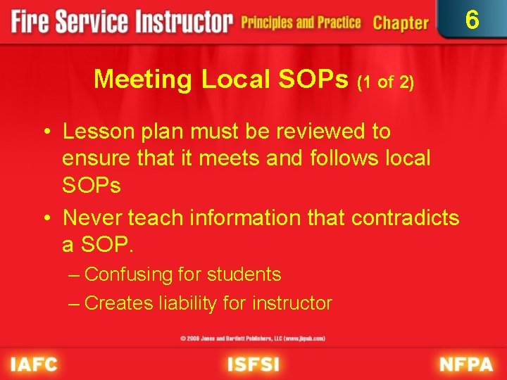 6 Meeting Local SOPs (1 of 2) • Lesson plan must be reviewed to