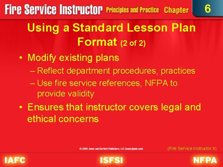 6 Using a Standard Lesson Plan Format (2 of 2) • Modify existing plans