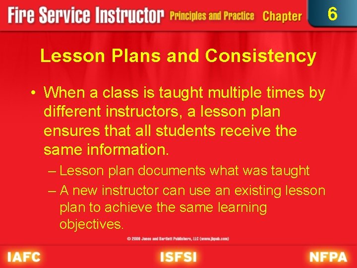 6 Lesson Plans and Consistency • When a class is taught multiple times by