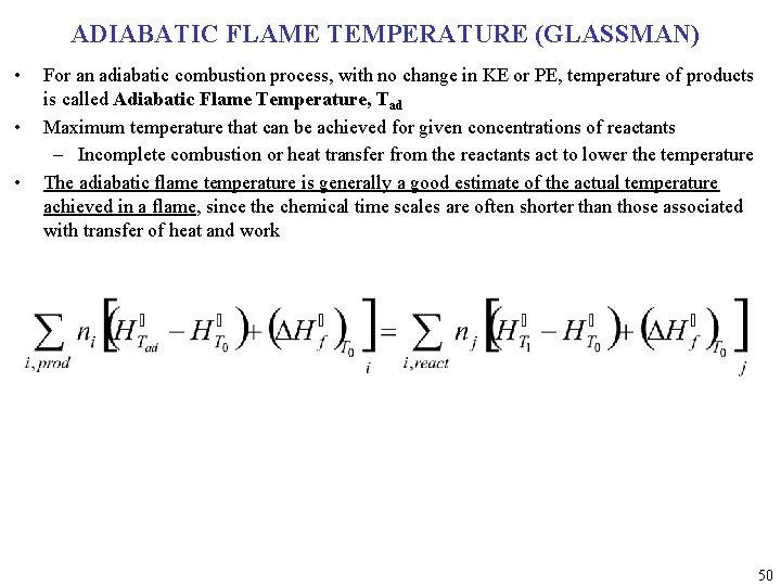 ADIABATIC FLAME TEMPERATURE (GLASSMAN) • • • For an adiabatic combustion process, with no