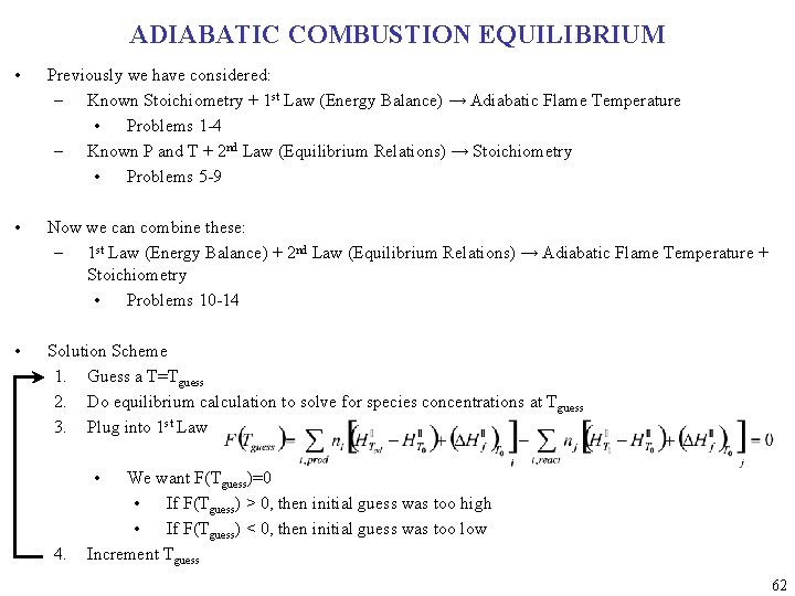 ADIABATIC COMBUSTION EQUILIBRIUM • Previously we have considered: – Known Stoichiometry + 1 st